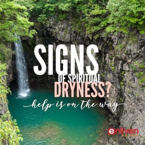 Signs of spiritual dryness