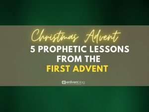 "Christmas Advent: 5 Prophetic Lessons from the First Advent" text on green background