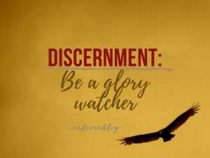 Discernment, be a Glory Watcher, text on image of eagle flying on gold background