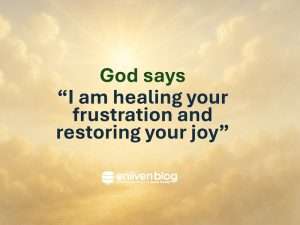 God says, "I am healing your frustration and restoring your joy" on gold background