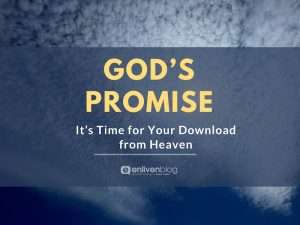"God's Promise: It's Time for Your Download from Heaven" text on image of clouds in blue sky