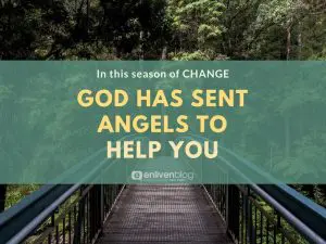 Picture of a bridge amongst trees with quote "God has sent angels to help you"