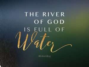 "the river of God is full of water" on a green background