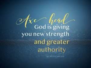 "Axe head: God is giving you new strength and greater authority" text on blue background