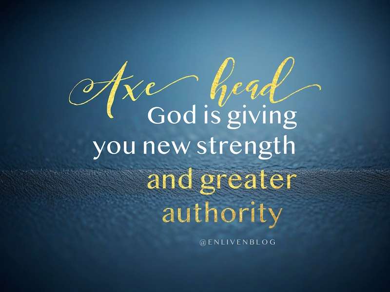 "Axe head: God is giving you new strength and greater authority" text on blue background