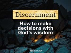 Discernment, How to make decisions with God's wisdom, text on image of dark stones lit with gold and teal