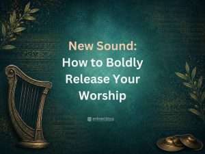 New Sound: How to Boldly Release Your Worship, text on green background depicting harp and cymbals